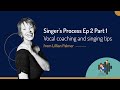 Lillian Palmer - Singer's Process - Session 2 Part 1 - Singing without vocal stress.Sing naturally.