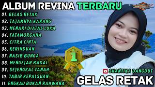 Download lagu GELAS RETAK - TAJAMNYA KARANG || Revina Alvira || Shantika Dangdut Full Album Terbaru mp3