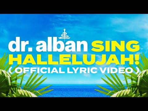 Dr. Alban - Sing Hallelujah (Official Lyric Video)