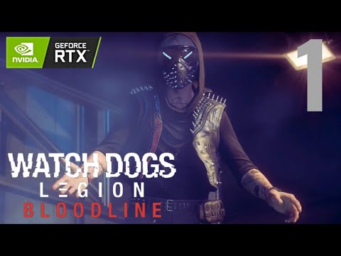 WATCH DOGS LEGION BLOODLINE Gameplay Walkthrough Part 1 PC [RTX 3090] - No Commentary