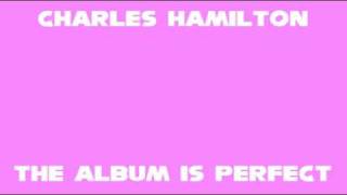 Charles Hamilton- The Album is Perfect