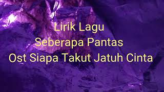 Lirik lagu seberapa pantas Ost siapa takut jatuh cinta//nezha putri||vlog 5