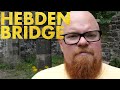 Bimble: Hebden Bridge