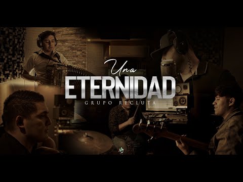 Grupo Recluta - Una Eternidad