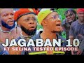 JAGABAN Ft  SELINA TESTED Episode 10 Official Trailer