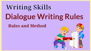 Dialogue Writing | How to write a dialogue | Methods and Rules | Writing Skills