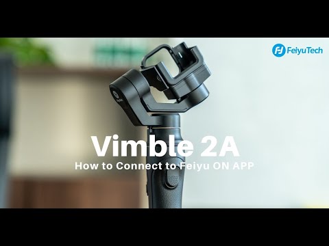 【FeiyuTech Tutorial】: How to Connect Vimble 2A to Feiyu ON APP