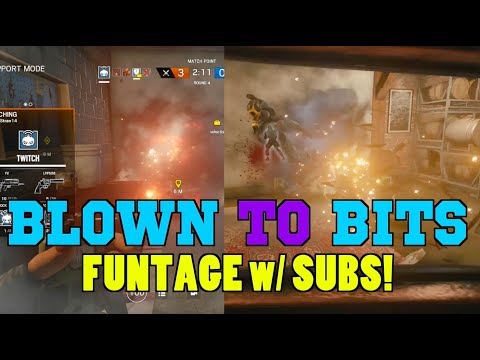 BLOWN TO BITS - Rainbow Six Siege Funny Moments (WITH SUBSCRIBERS!)