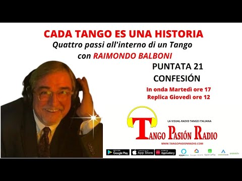 CADA TANGO ES UNA HISTORIA Puntata 21: Confesión a cura di Raimondo Balboni