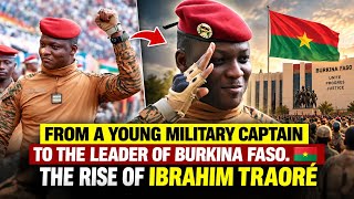 From a young military captain to the leader of Burkina Faso.🇧🇫 The Rise of Ibrahim Traoré