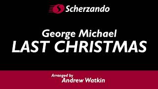 Last Christmas – arranged by Andrew Watkin