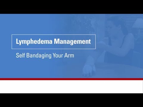 Lymphedema management: Self bandaging your arm