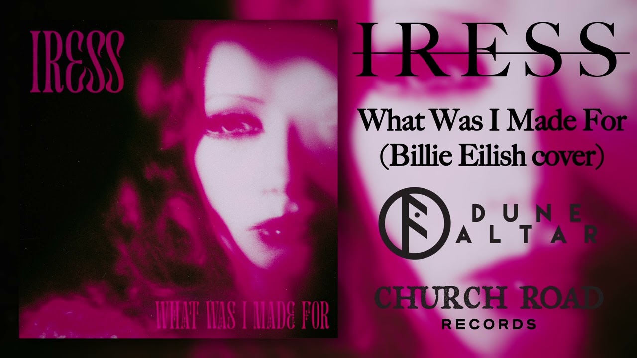 Iress - What Was I Made For (Billie Eilish doomgaze cover) [OFFICIAL STREAM] - YouTube