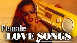 Best Female Love Songs Of All Time - Golden Oldies Female Collection - Listen To Your Heart