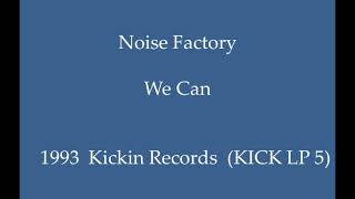 Noise Factory - We Can