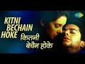 Kitna Bechain Hoke WhatsApp Status