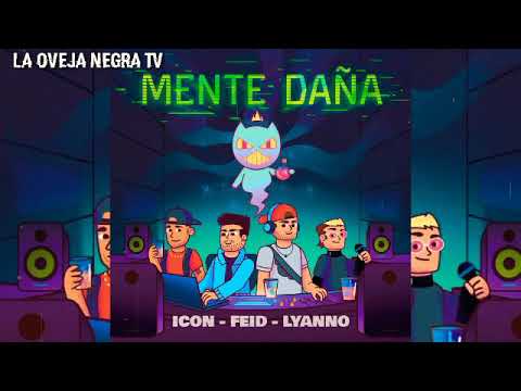 Mente Daña - Feid, Lyanno, Icon