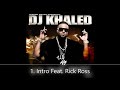 Terror Squad Presents: We The Best DJ Khaled 1. Intro Feat. Rick Ross