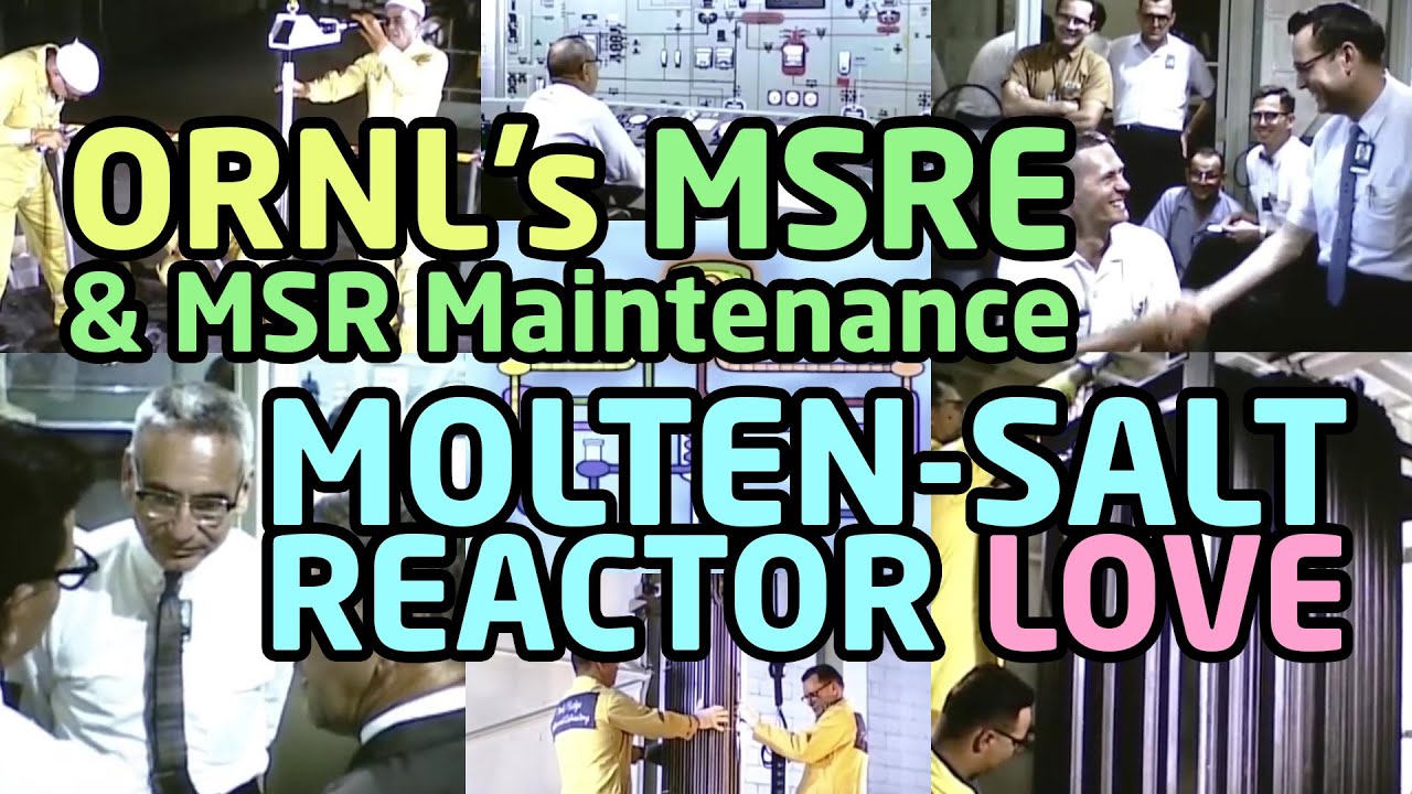 Molten-Salt Reactor Love - Historic ORNL Footage - MSRE and Mock-Up of MSR Maintenance