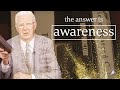 The Answer is Awareness | Bob Proctor