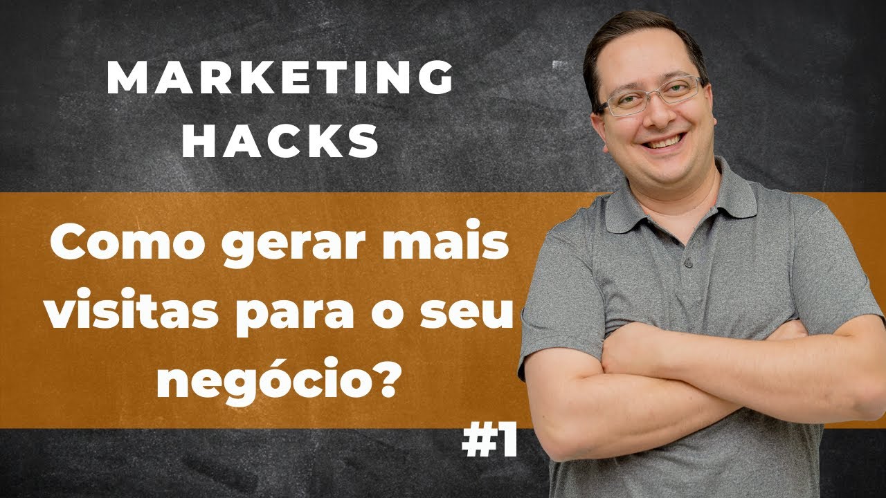 Parte 1: Como gerar mais visitas para o seu negócio?