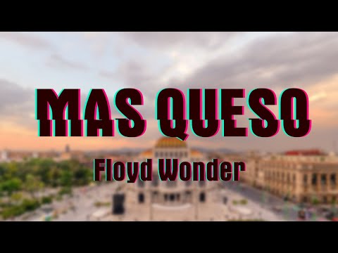 Mas Queso - Floyd Wonder LYRICS (Apex Legends Season 6 Trailer Song)