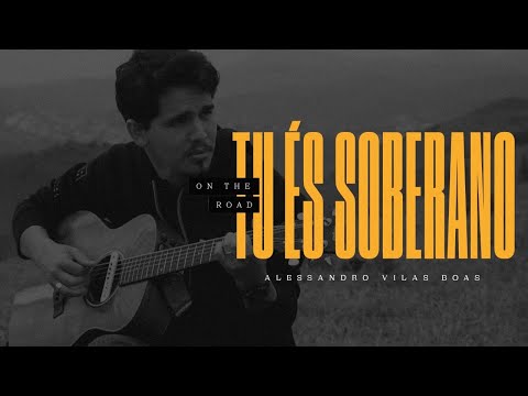 Tu És Soberano - On The Road