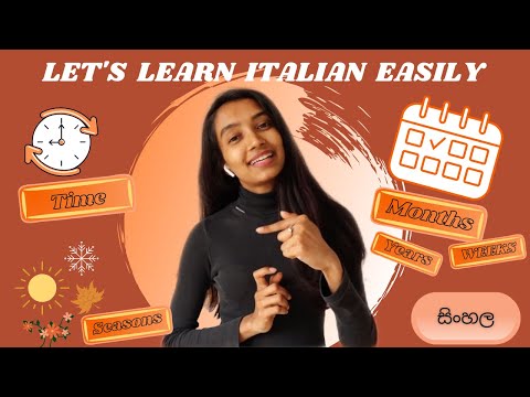 LEARN ITALIAN EASILY.ITALIAN LANGUAGE🇮🇹LINGUA ITALIANA. 3Ep (සිංහල)🇱🇰.TIME,WEEK,MONTHS,YEARS,SEASONS