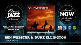 Ben Webster & Duke Ellington - Conga Brava (1940)