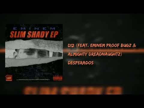 D12 - Desperados (feat. Eminem Proof Bugz & Almighty Dreadnaughtz)