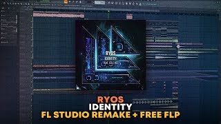 Ryos - Identity [FL Studio Remake + FREE FLP]