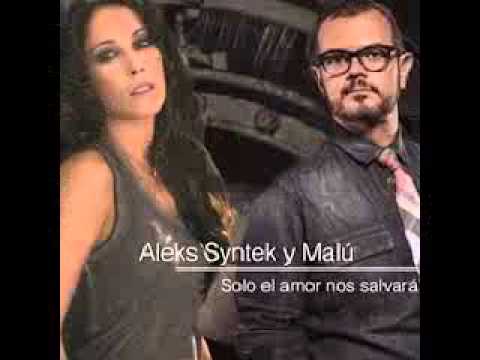 aleks syntek y malu    solo el amor nos salvara. dual