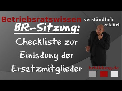Eratzmitglieder zur Betriebsratssitzung Einladen - Checkliste