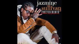 Jazmine Sullivan - Forever Don&#39;t Last (Remix) Ft. Jacquees