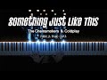 The Chainsmokers Coldplay Something Just Like This Piano Cover By Pianella Piano