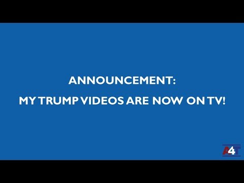 ANNOUNCEMENT: My Trump Videos on TV!