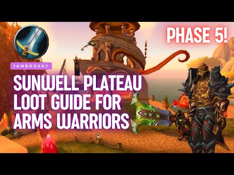 Phase 5 TBC - Arms Warrior - Loot Guide for Physical DPS