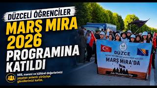 Düzceli Öğrenciler Marş Mira 2026 Programına Katıldı