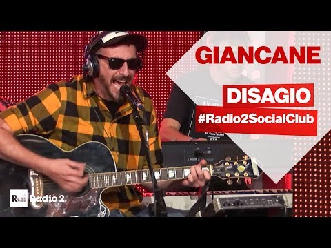 GIANCANE live a Radio2 Social Club -  DISAGIO