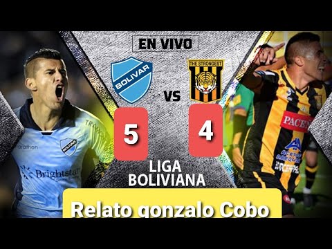 Bolivar 5 vs The strongest 4 Resumen completo / Relato Gonzalo Cobo