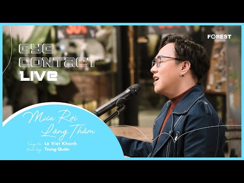 Mưa Rơi Lặng Thầm - Trung Quân | Eye Contact LIVE - 4th Project