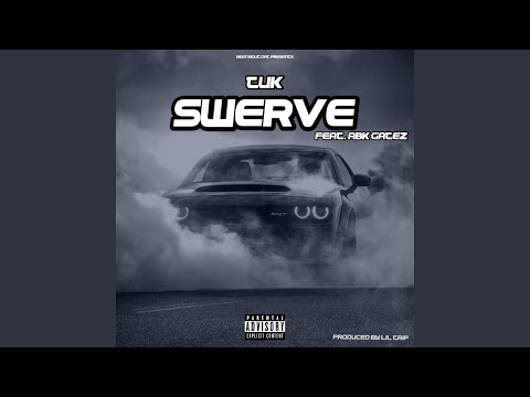 Swerve (feat. Abk Gatez)