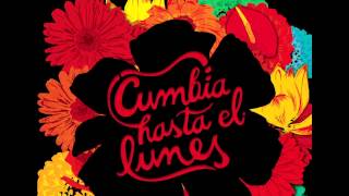 Cumbia Hasta El Lunes 2013 ALBUM COMPLETO