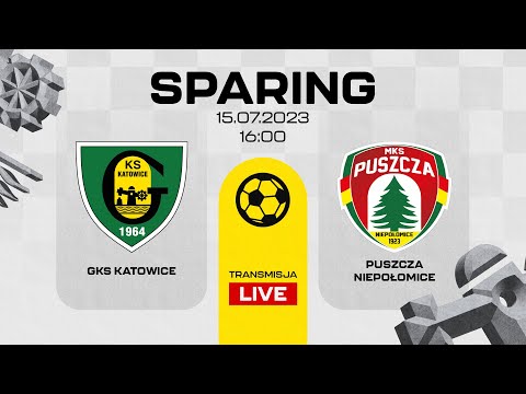 Sparing GKS Katowice - Puszcza Niepołomice 3:1 (15.07.2023)
