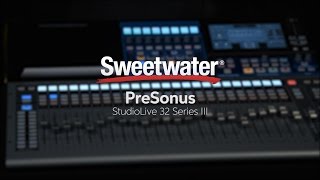PreSonus StudioLive 32 Series III Digital Mixer/Recorder Overview