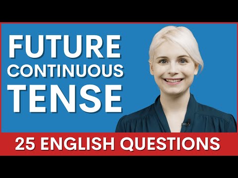 25 Future Continuous Tense Grammar Questions | Interview with a Canadian Teacher