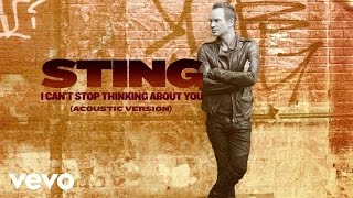 Sting - I Can&#39;t Stop Thinking About You