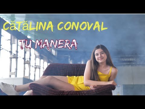 Catalina Conoval (Picaturi Muzicale) - Tu Manera (Inna)