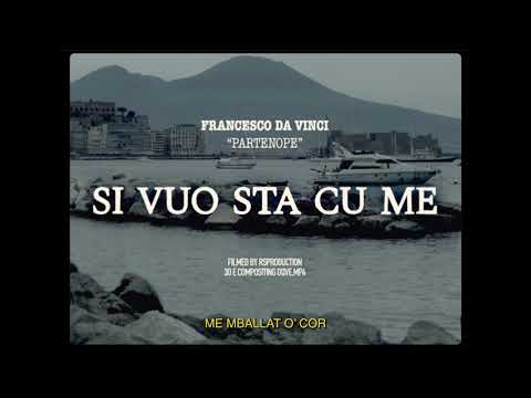 Francesco Da Vinci - SI VUÒ STA CU ME (Visual Video)