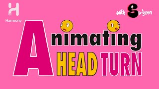 Head Turn Animation Made Easy! Toon Boom Harmony Tutorial